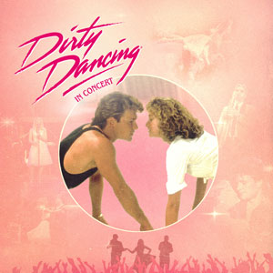 Dirty Dancing in Concert