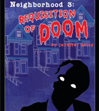 Neighborhood 3: Requisition of Doom