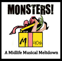 Monsters! A Midlife Musical Meltdown 