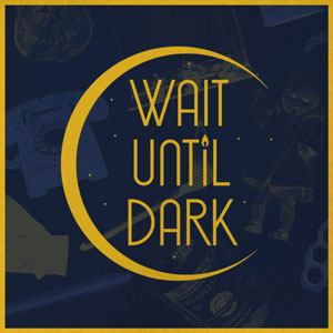 Wait Until Dark