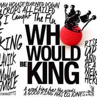 Who Would Be King